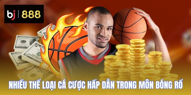 ca cuoc bong ro bj888 the loai