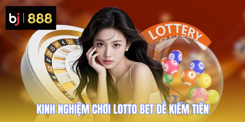 lotto bet kinh nghiem choi 1 BJ888