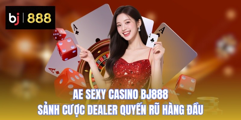 Casino BJ888 – dealer trực tiếp