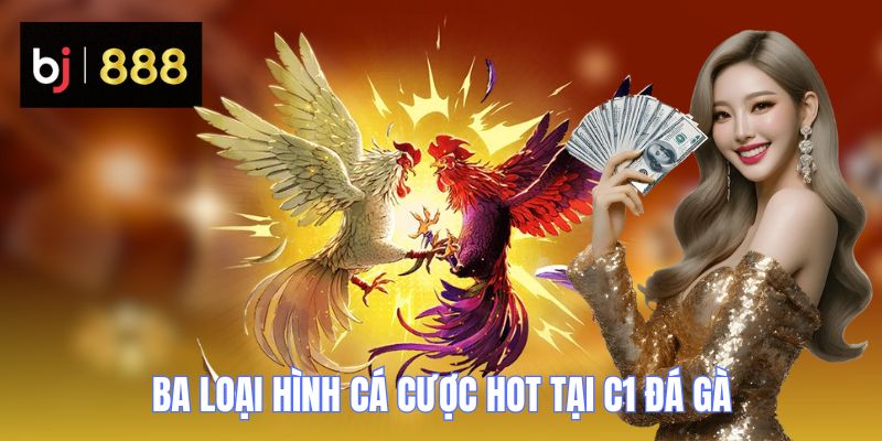 da ga c1 ba loai hinh BJ888