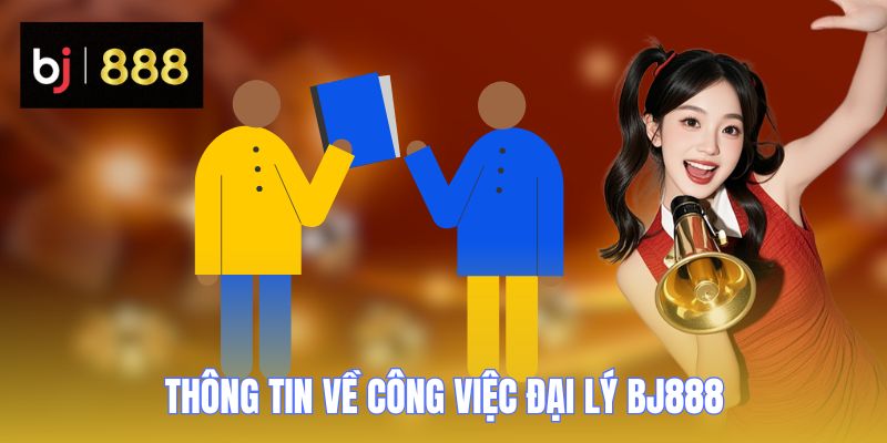 dai ly bj888 thong tin dai ly bj888 thong tin