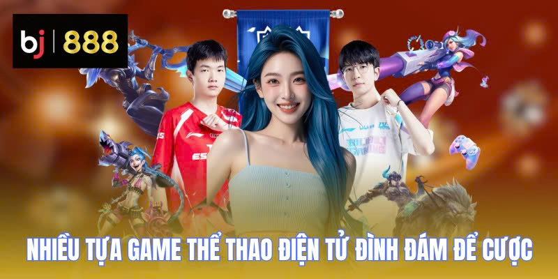 esport bj888 the thao