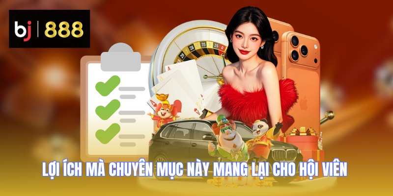 huong dan bj888 kham pha loi ich