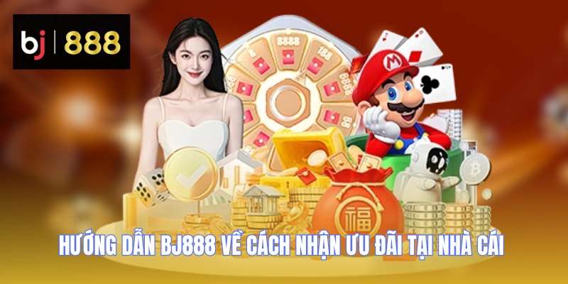 huong dan bj888 uu dai