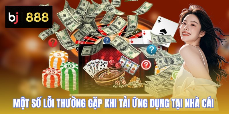 tai app bj888 loi tai app bj888 loi
