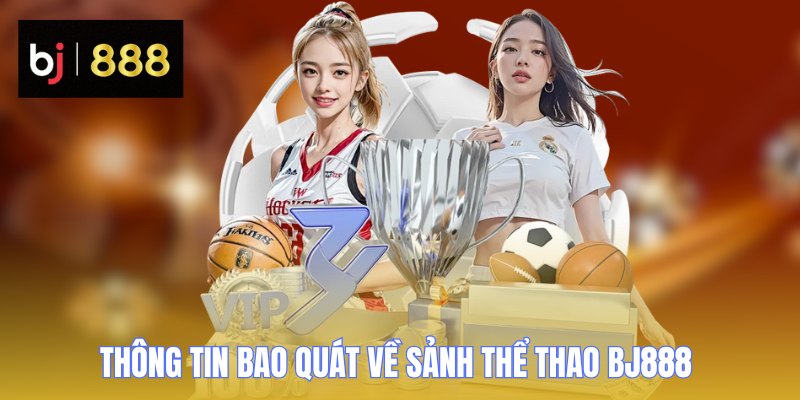 the thao bj888 thong tin