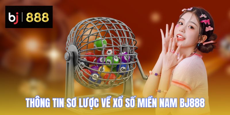 xo so mien nam bj888 thong tin xo so mien nam bj888 thong tin
